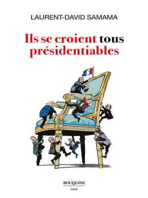 cover image of Ils se croient tous présidentiables